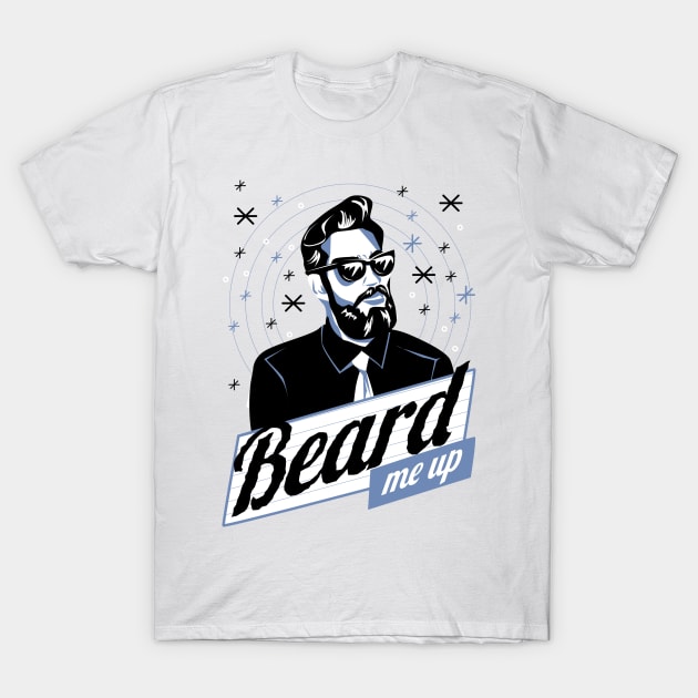 beard me up T-Shirt by ballano